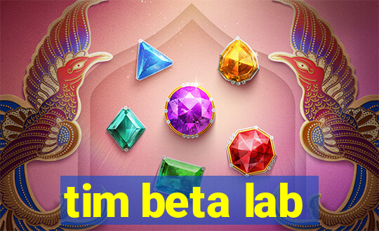 tim beta lab
